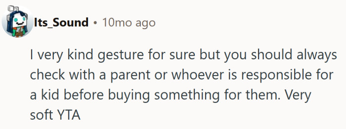 A classic “right move, wrong method” moment — kindness still needs a quick parental check.