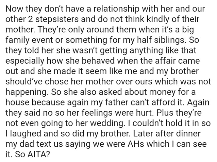 She asked about money for a house because their father can’t afford it