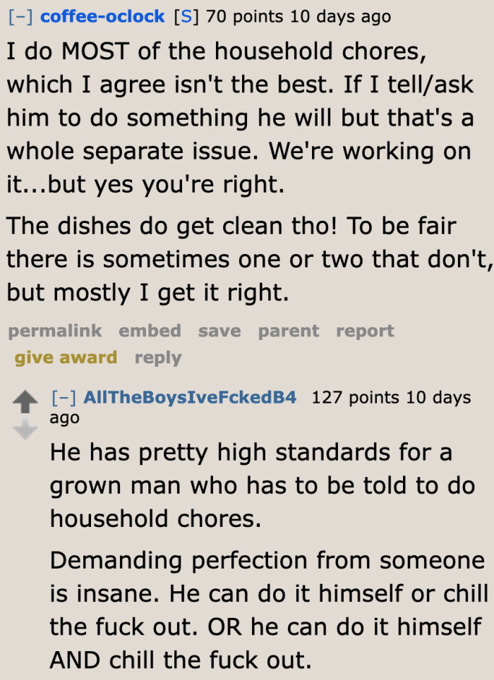 According to the OP, the dishes still get cleaned even with the way she loads the dishes.