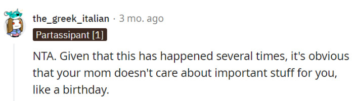 It's evident that the mother lacks a strong grasp on prioritizing significant events for OP.