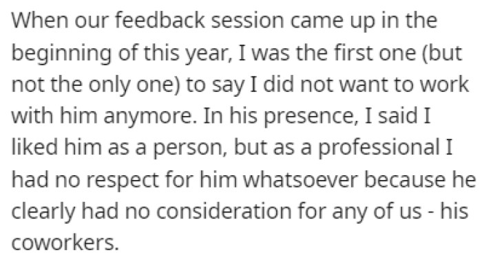 They had a feedback session at the company, and OP didn't hesitate to share their opinion about the assistant