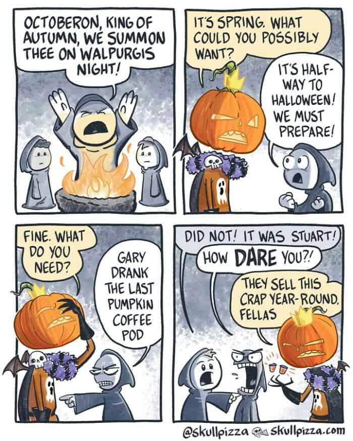 18. When it's halfway to Halloween