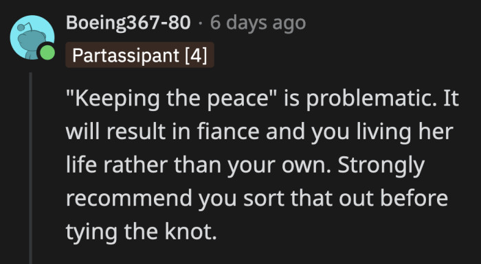 It could be just him picking which battles to fight. Engaging with everything she does sounds exhausting, and we don't even know her.