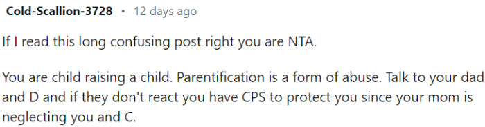 As a child, OP is shouldering the responsibilities of raising his younger sister and experiencing parentification, which is a form of abuse.
