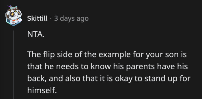 The way OP reacted would let her son know that he is protected