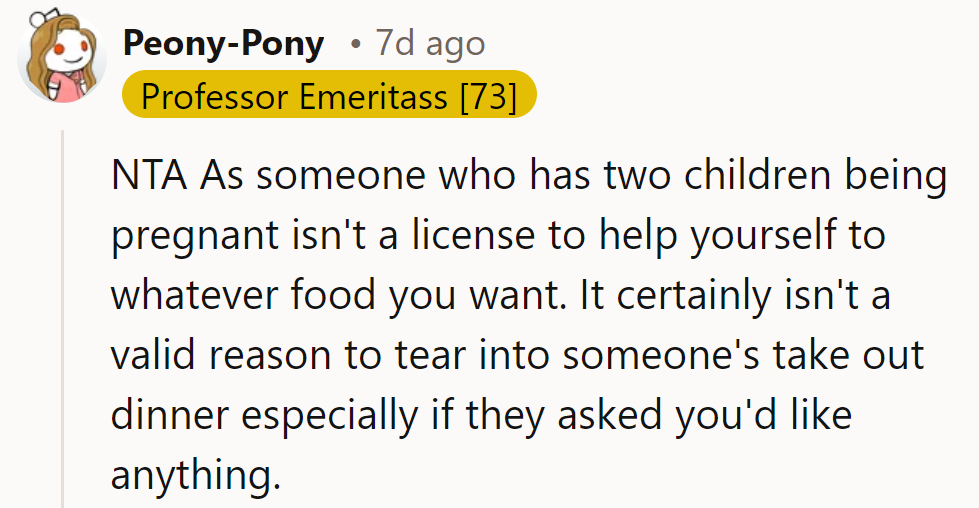 Pregnancy cravings don't come with a free pass to swipe takeout! Respect the food boundaries, folks.