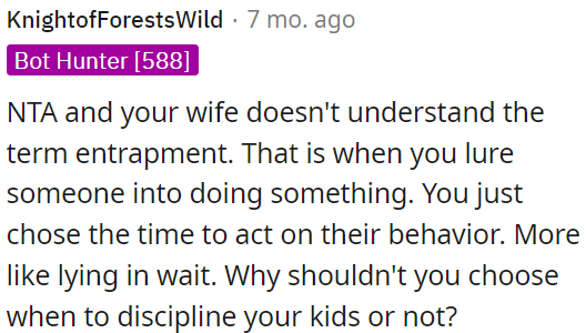 OP's wife misunderstands entrapment; it's about luring someone into action.