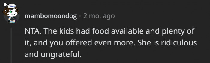 OP did offer what she could and made sure they had snacks in between