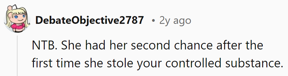 She had her second chance after the first time she stole controlled substances.