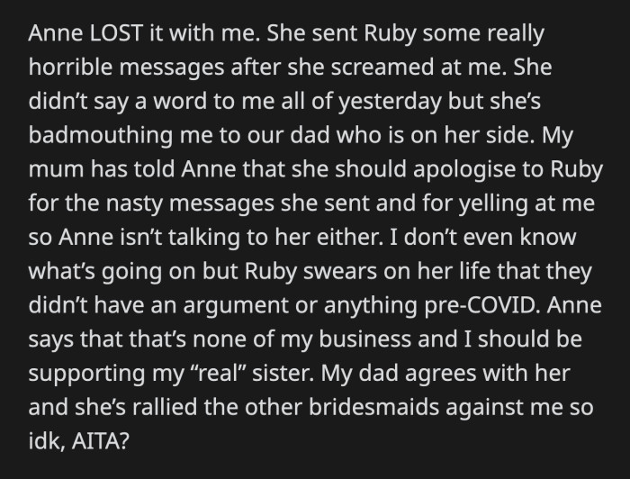 She sent Ruby terrible messages and got their dad to sympathize with her. Both Ruby and OP are confused over Anne's behavior these past few months and the overblown drama caused by the dress.