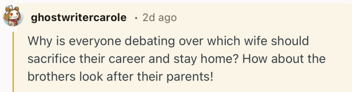 “How about the brothers look after their parents!”