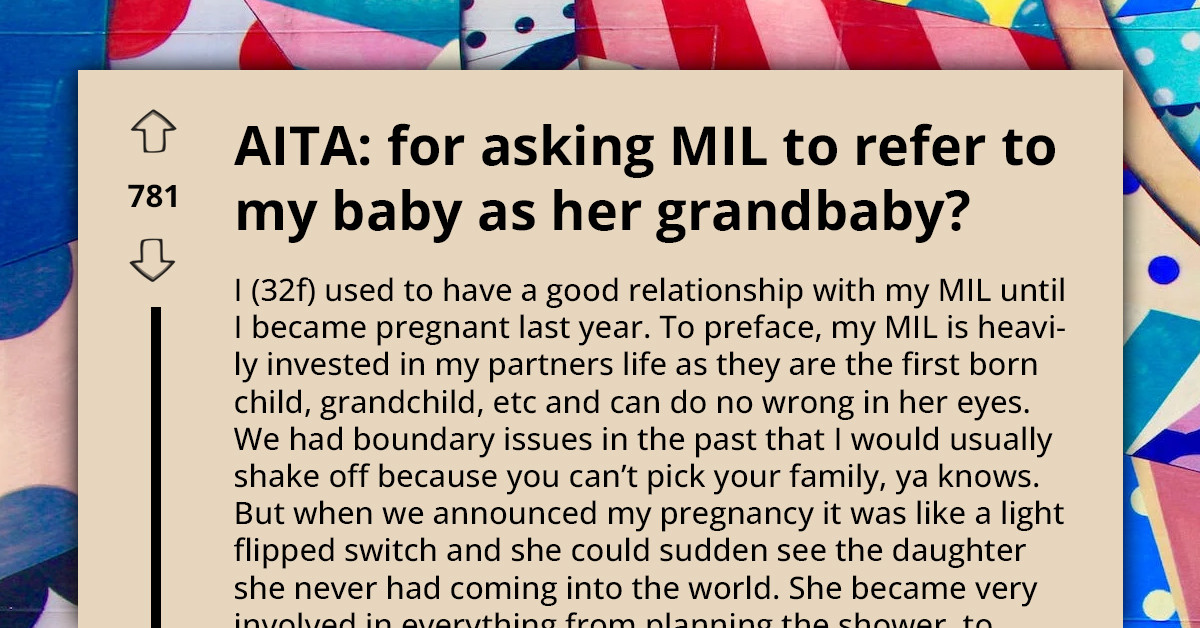 New Mom Struggles With Mother-In-Law Who Crosses Borders By Calling Her Grandchild "Her Baby"