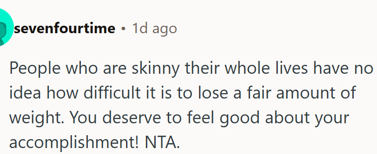 OP deserves to feel good about herself