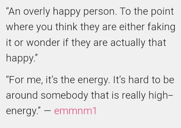 21. “Keep that high energy away from me.”