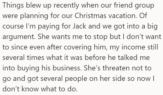 But the OP's fiancée wants him to stop paying for Jack; she believes the OP helps him avoid his legal obligations