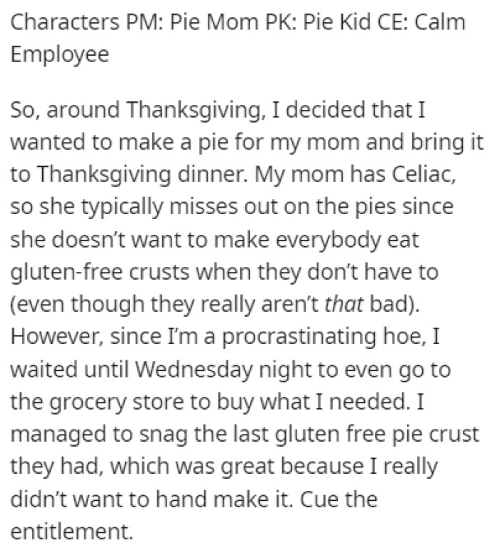 OP wanted to make a pie for his mom and bring it to Thanksgiving dinner