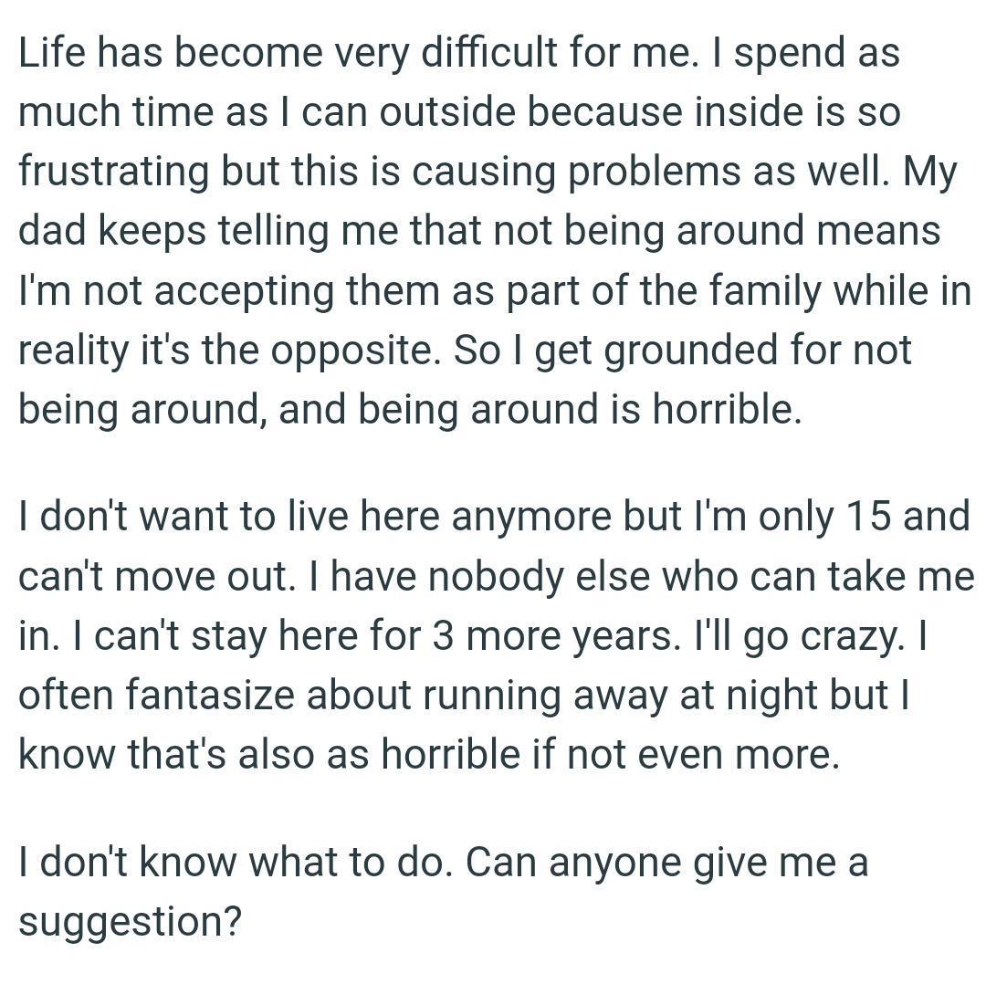 Not being around means OP is not accepting them as part of the family