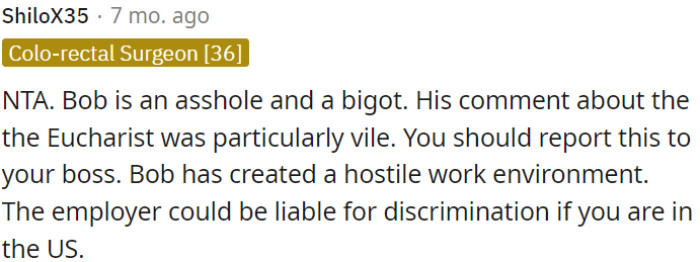 It's important for OP to report this to her boss, as Bob's actions are creating a hostile work environment.