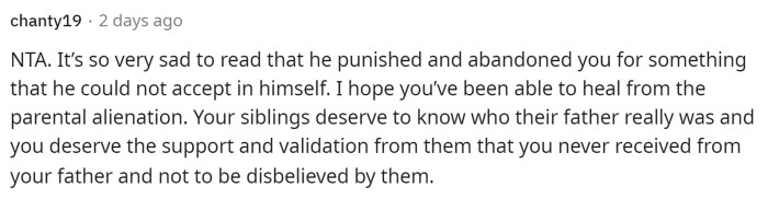 It is very sad to see that he wasn't accepting of his son, probably because he wasn't accepting of himself either.