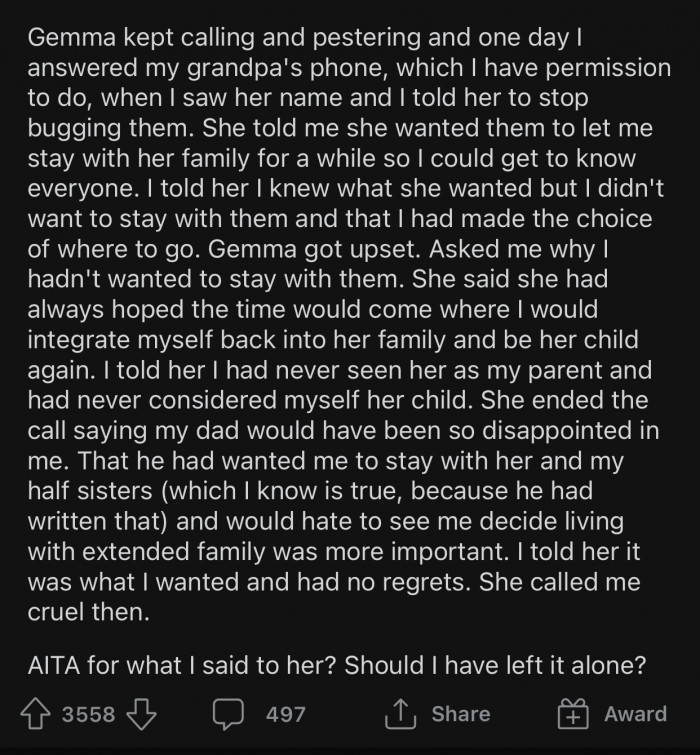 After OP kept refusing, Gemma called him cruel and added that she was disappointed in him.