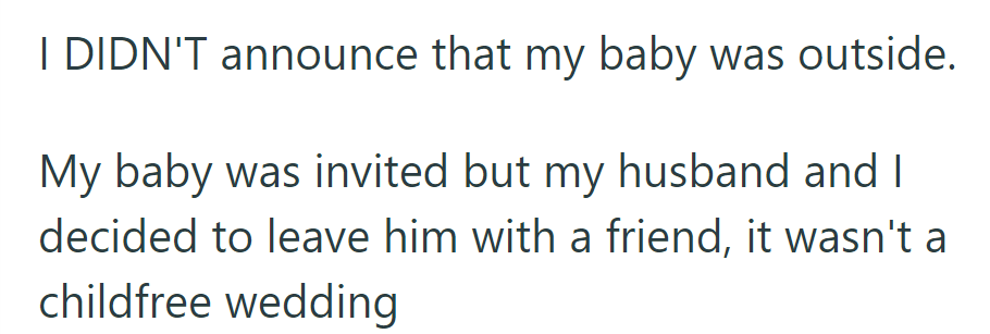 She didn't announce her baby's presence outside. Though invited, she and her husband left him with a friend; it wasn't a child-free wedding.