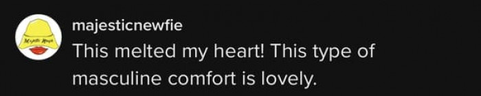 This type of masculine comfort is lovely.