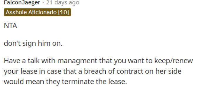 People were mostly advising her to talk to management to get details on the lease and ensure it's clear what she is okay with and what she isn't.