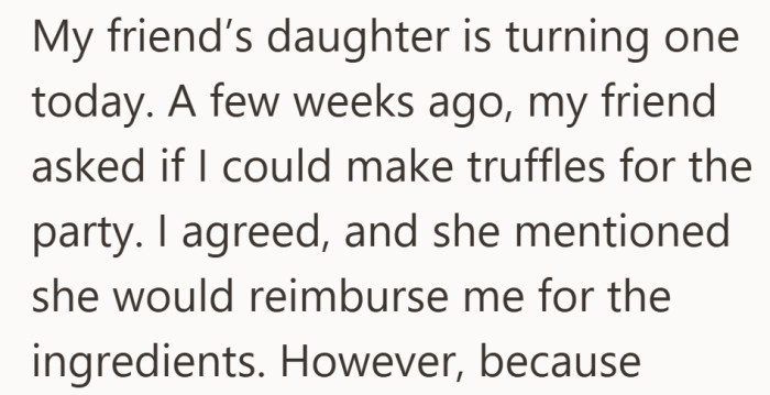 She stepped in to make the desserts, trusting her friend would cover the costs.