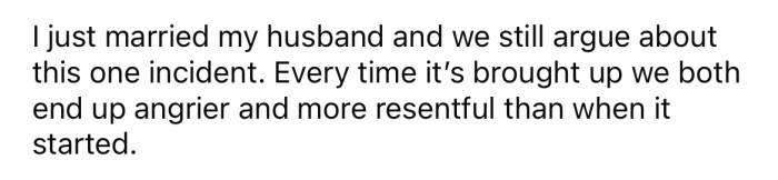She explained that she and her husband keep arguing about one particular incident.