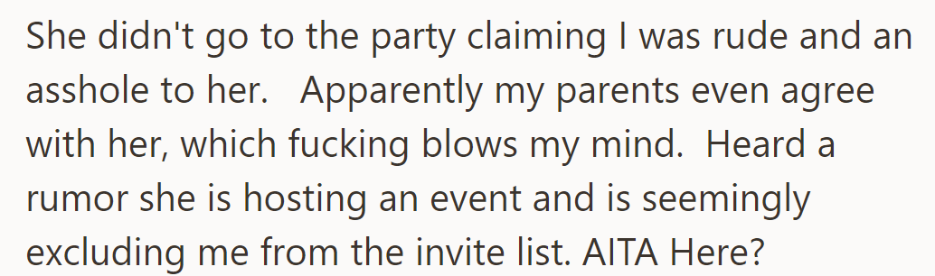 She accused OP of rudeness. Their parents seemingly agree. Now, she might host an event excluding OP.