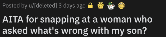 Here's why OP thinks she's wrong for snapping at the woman