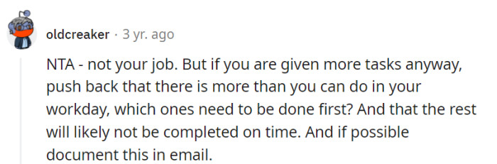 No circus to run, no monkeys to mind! When additional tasks come your way, just ask, 