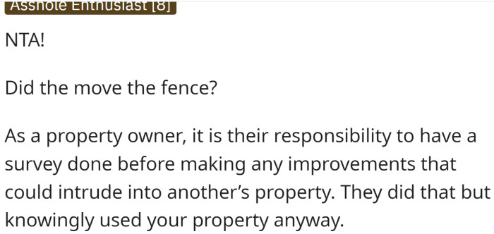 It was their responsibility to have a survey done before they started working on the border between two lots