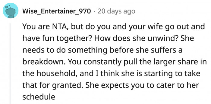 Maybe OP's wife need to unwind more to destress?