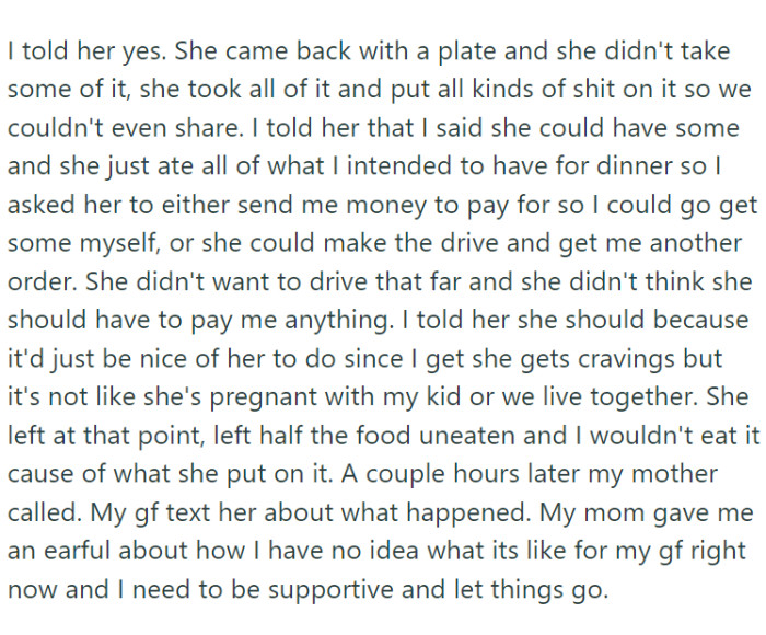 OP's girlfriend often visits him and snacks from his kitchen or requests specific foods.