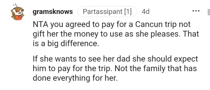 The dad should pay for the trip if he wants his daughter around