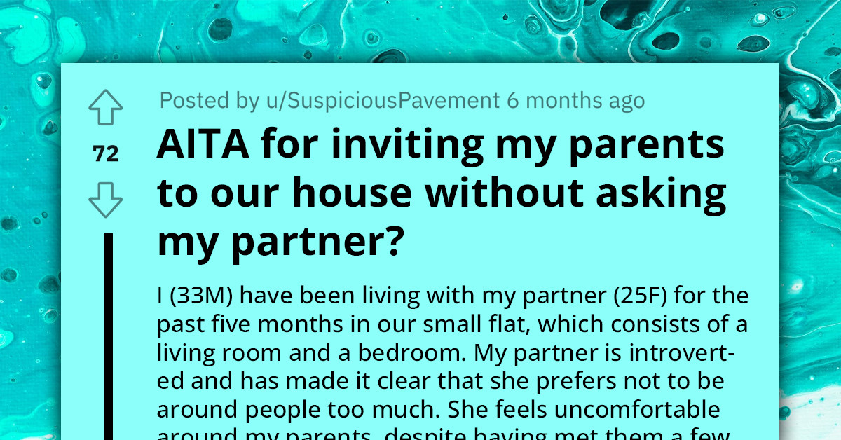 Man Invites Parents Over Without Consulting His Introvert Partner, Mayhem Unfolds