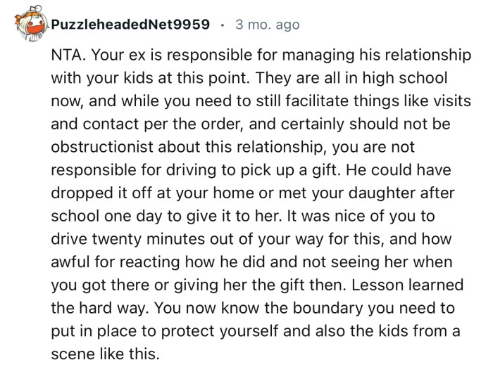 “NTA. Your ex is responsible for managing his relationship with your kids at this point.”