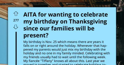 Redditor Shares How Fiancee Broke Their Agreement After Wanting To Celebrate Their Birthday On Thanksgiving