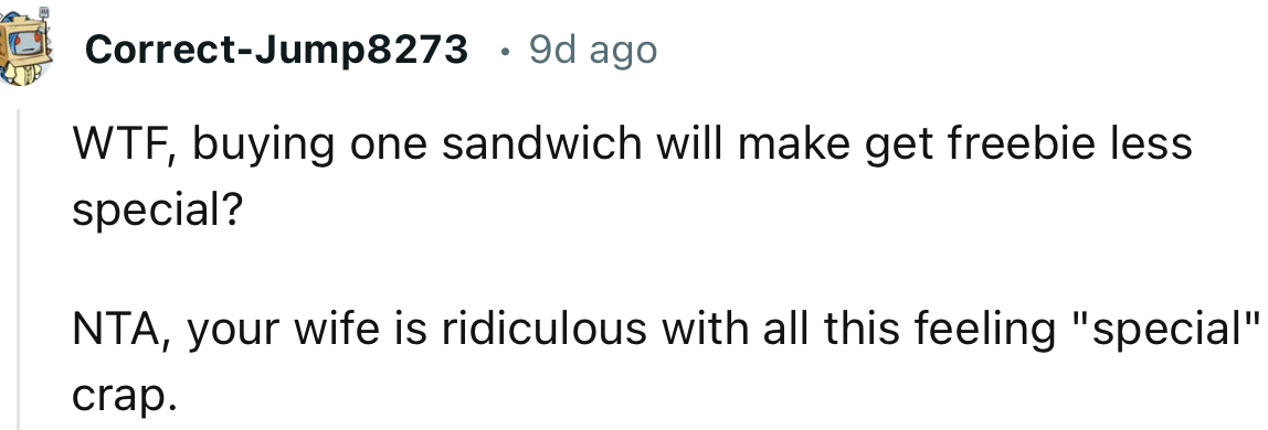 “NTA, your wife is ridiculous with all this feeling ‘special’ crap.”