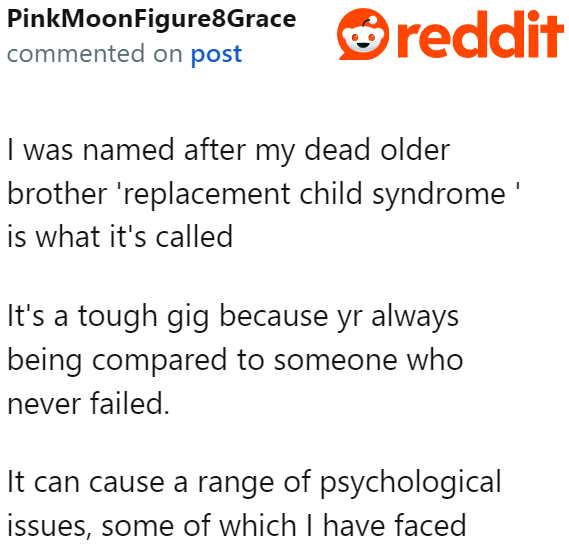 Apparently, this situation has a name: Replacement Child Syndrome.