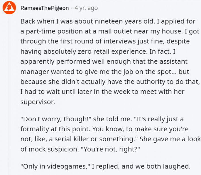 13. This interviewer seems to be looking for someone he can be cohorts with