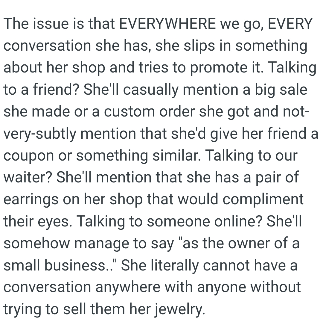 OP's wife will casually mention a big sale she made or a custom order she got