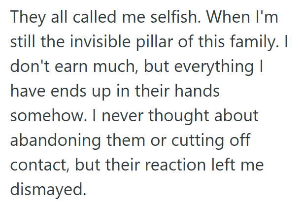Being called selfish by the people who take everything from you hits differently, indeed.