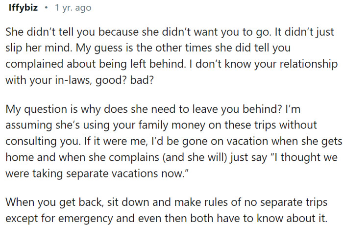 She didn't tell OP because she didn't want him to go