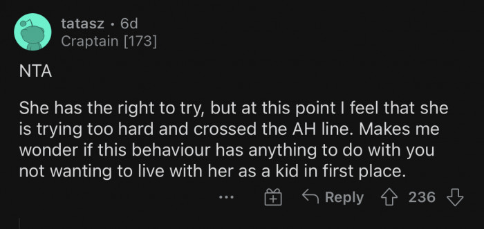 This kind of behavior is what's pushing OP further away from her.