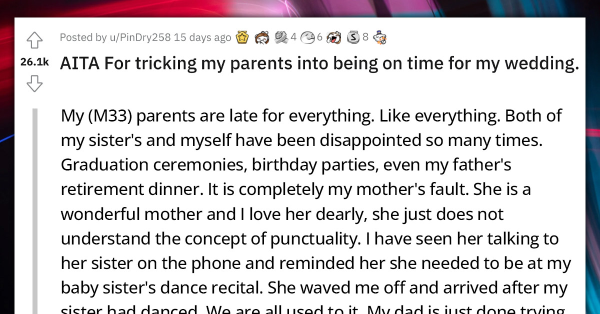 Reddit User Had To Trick His Parents So They Wouldn't Show Up Late For His Wedding