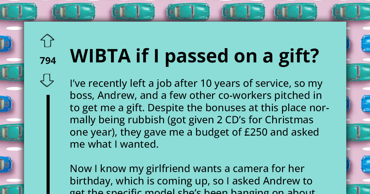 Man Who Quit His Job Of 10 Years Intends To Pass On The Gift From His Boss And Coworkers To His Girlfriend, Wonders If It'd Make Him An A-hole