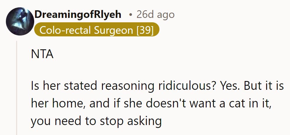 NTA. Her reasoning is ridiculous, but it’s her home. If she says no, stop asking.