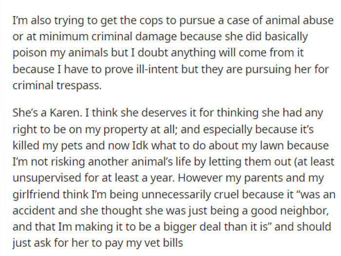 Basically, OP explains that this negatively affected her pets and that this situation is hopefully going to be escalated to the police.